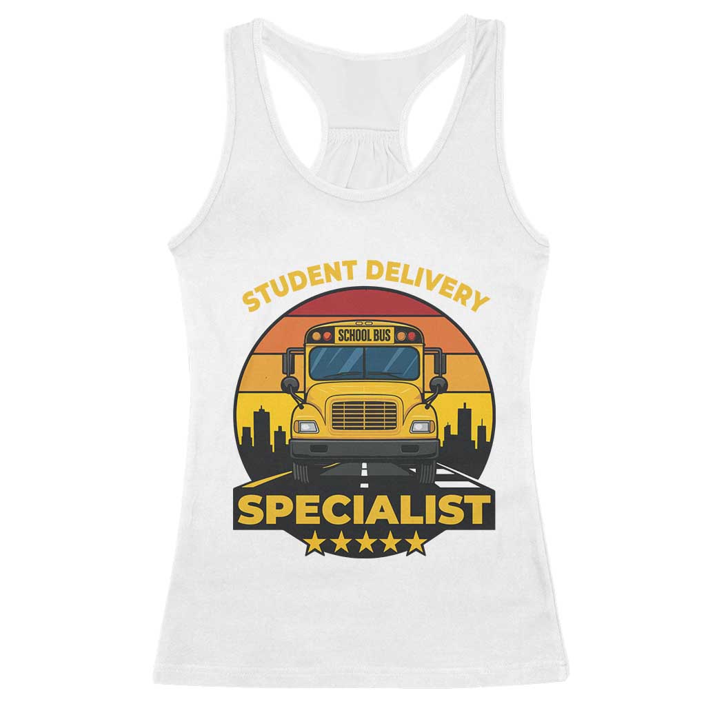 School Bus Driver Racerback Tank Top Student Delivery Specialist TS14 White Print Your Wear