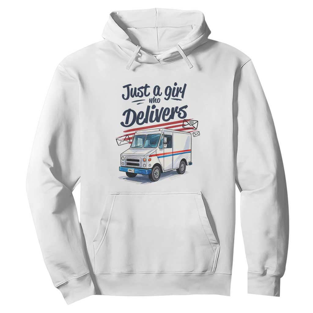 Funny Postal Worker Hoodie Just A Girl Who Delivers TS14 White Print Your Wear