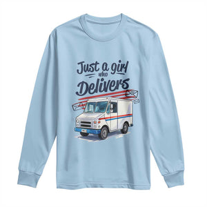 Funny Postal Worker Long Sleeve Shirt Just A Girl Who Delivers TS14 Light Blue Print Your Wear