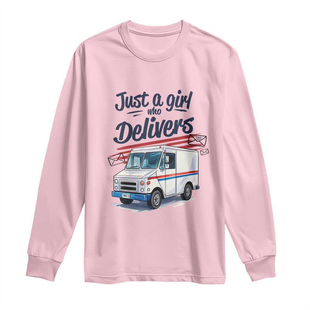 Funny Postal Worker Long Sleeve Shirt Just A Girl Who Delivers TS14 Light Pink Print Your Wear