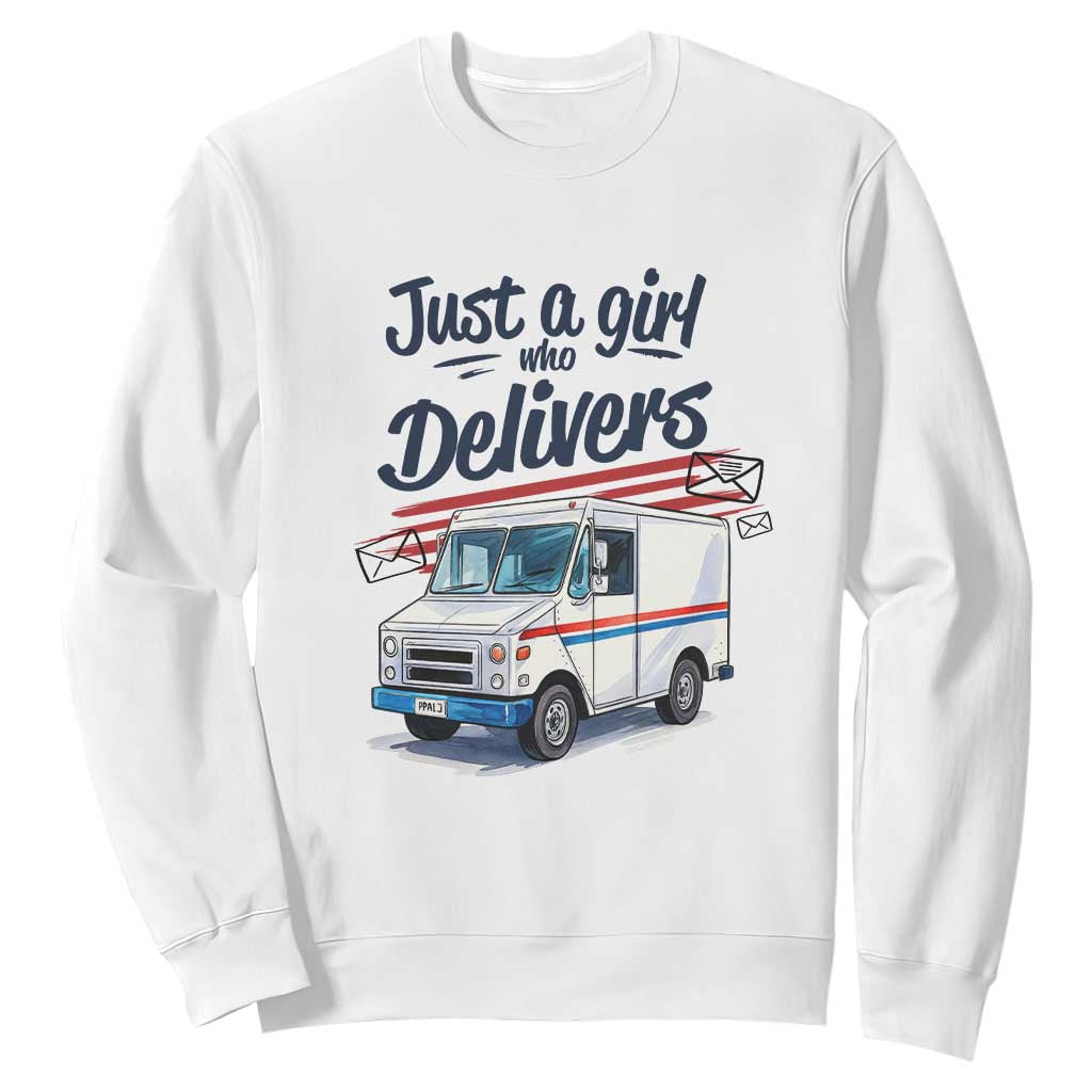 Funny Postal Worker Sweatshirt Just A Girl Who Delivers TS14 White Print Your Wear