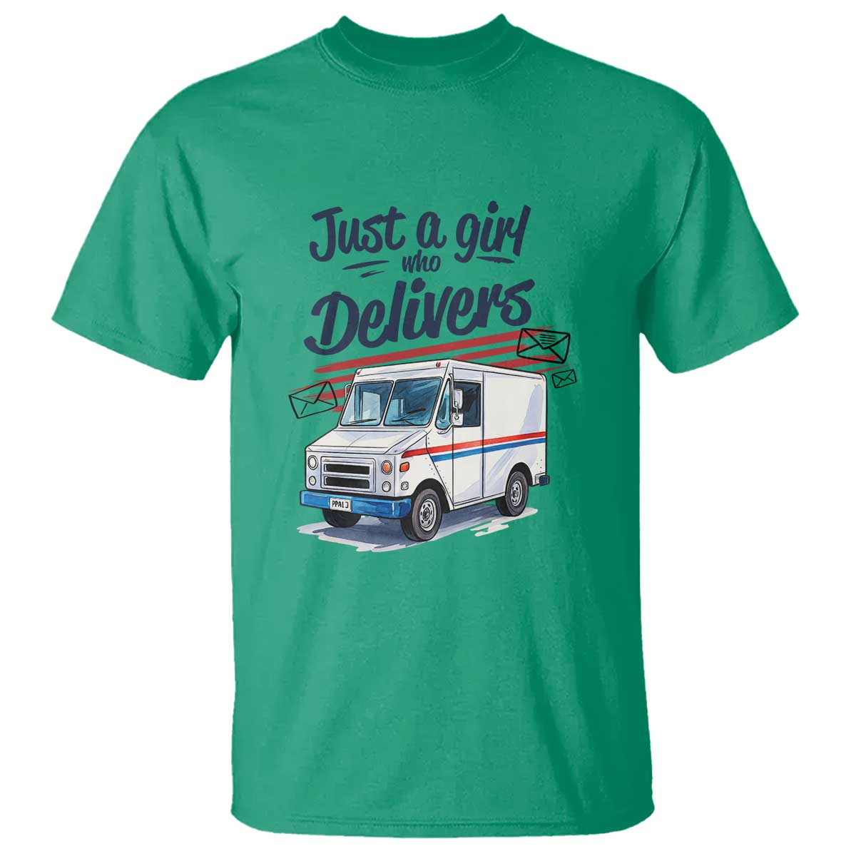 Funny Postal Worker T Shirt Just A Girl Who Delivers TS14 Irish Green Print Your Wear