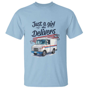 Funny Postal Worker T Shirt Just A Girl Who Delivers TS14 Light Blue Print Your Wear