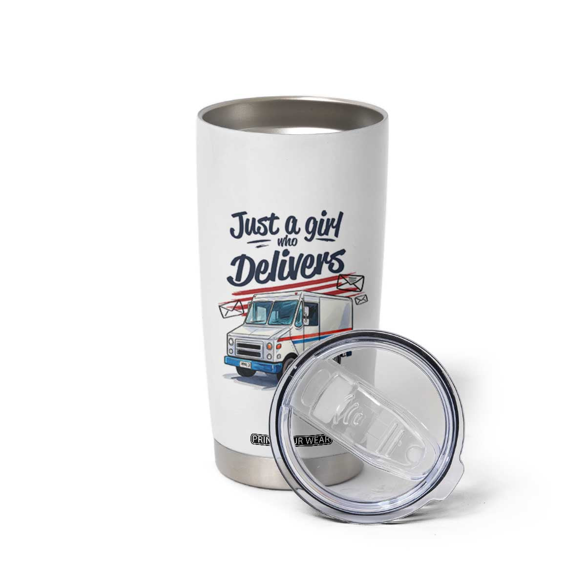 Funny Postal Worker Tumbler Cup Just A Girl Who Delivers TS14 Print Your Wear