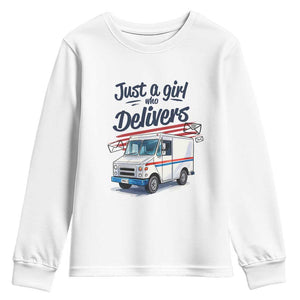 Funny Postal Worker Youth Sweatshirt Just A Girl Who Delivers TS14 White Print Your Wear
