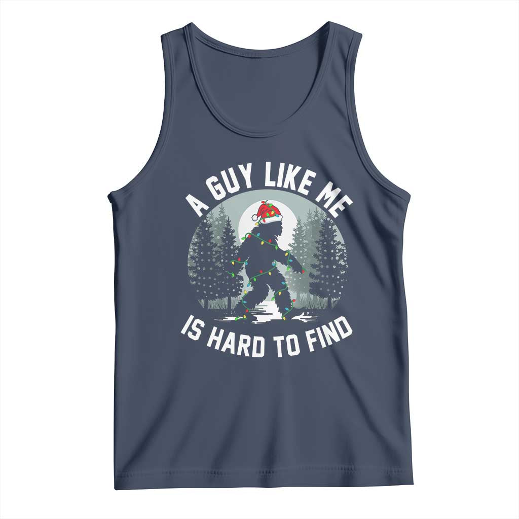 Funny Bigfoot Christmas Tank Top A Guy Like Me Is Hard To Find TS14 Navy Print Your Wear