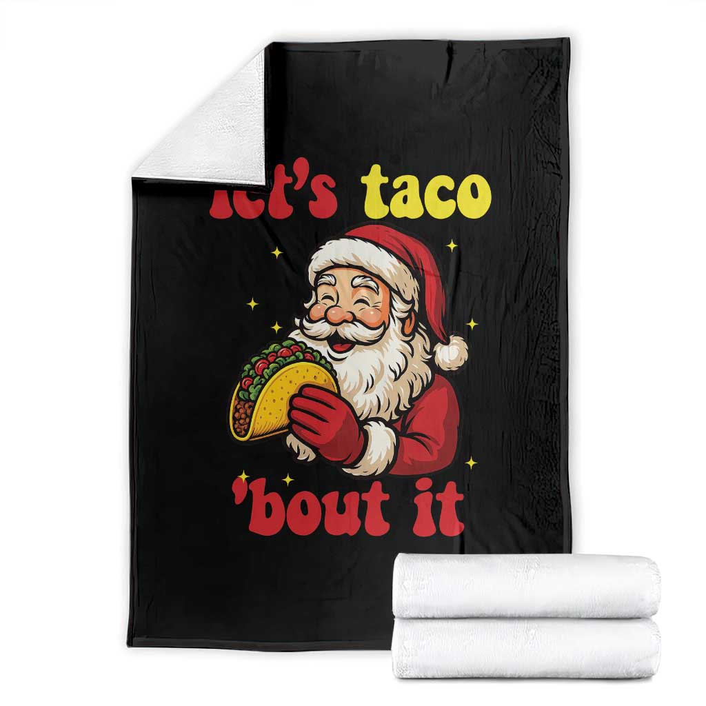 Funny Santa Taco Throw Blanket Let Us Taco About It TS14 Black Print Your Wear