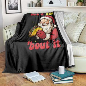 Funny Santa Taco Throw Blanket Let Us Taco About It TS14 Print Your Wear