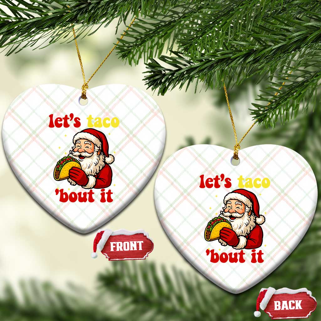 Funny Santa Taco Ceramic Ornament Let Us Taco About It TS14 Print Your Wear