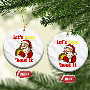 Funny Santa Taco Ceramic Ornament Let Us Taco About It TS14 1pc White Marble Print Your Wear