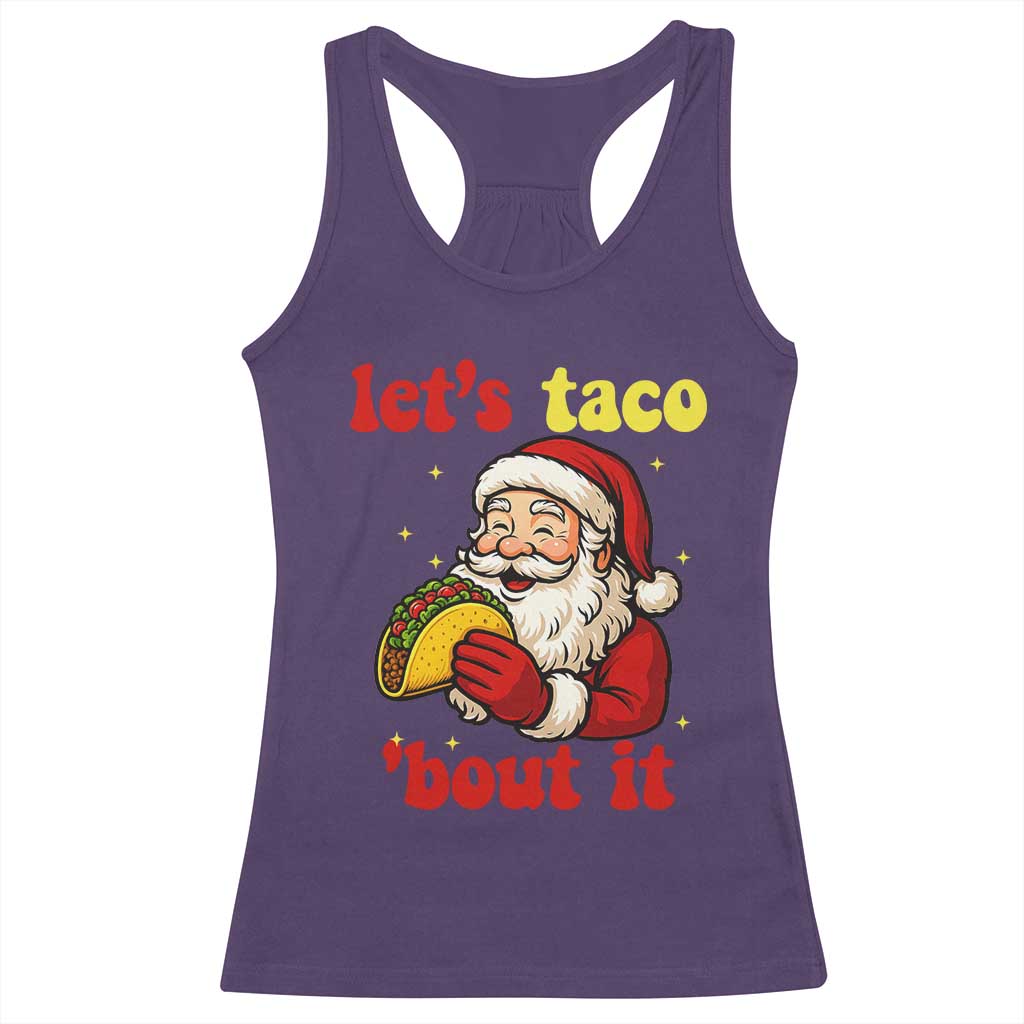Funny Santa Taco Racerback Tank Top Let Us Taco About It TS14 Purple Print Your Wear
