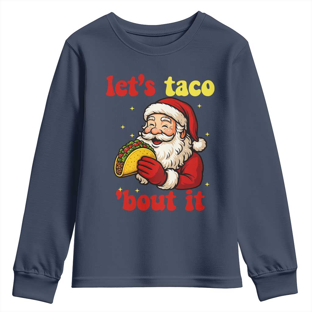 Funny Santa Taco Youth Sweatshirt Let Us Taco About It TS14 Navy Print Your Wear