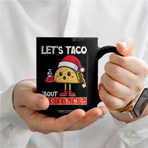 Funny Taco Mexican Christmas Coffee Mug Let Us Taco About Science TS14 Print Your Wear