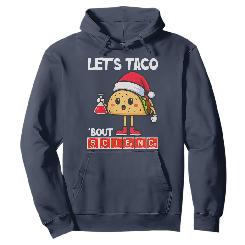 Funny Taco Mexican Christmas Hoodie Let Us Taco About Science TS14 Navy Print Your Wear