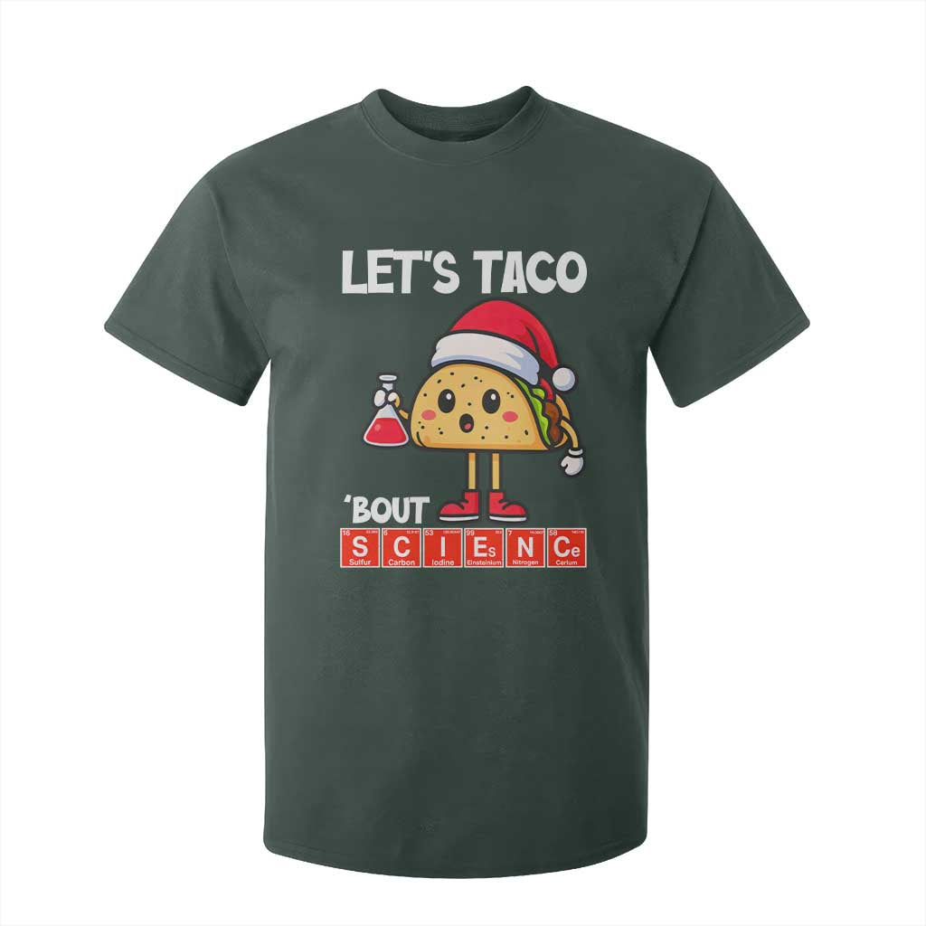 Funny Taco Mexican Christmas T Shirt For Kid Let Us Taco About Science TS14 Dark Forest Green Print Your Wear
