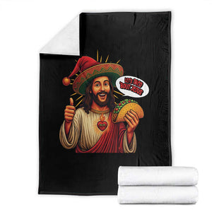Funny Jesus Taco Mexican Throw Blanket Let Us Taco About Jesus TS14 Black Print Your Wear