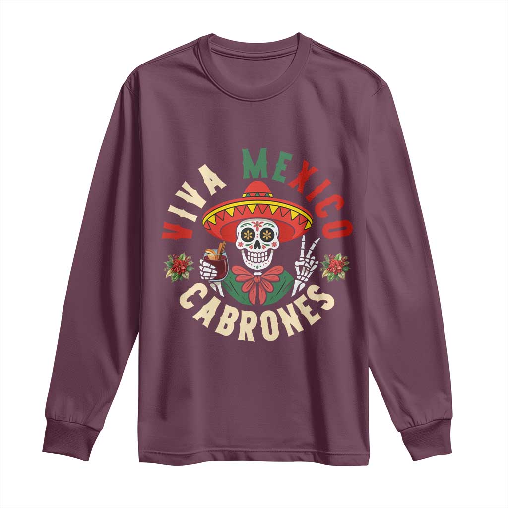 Viva Mexico Cabrones Long Sleeve Shirt Mexican Skull Christmas TS14 Maroon Print Your Wear