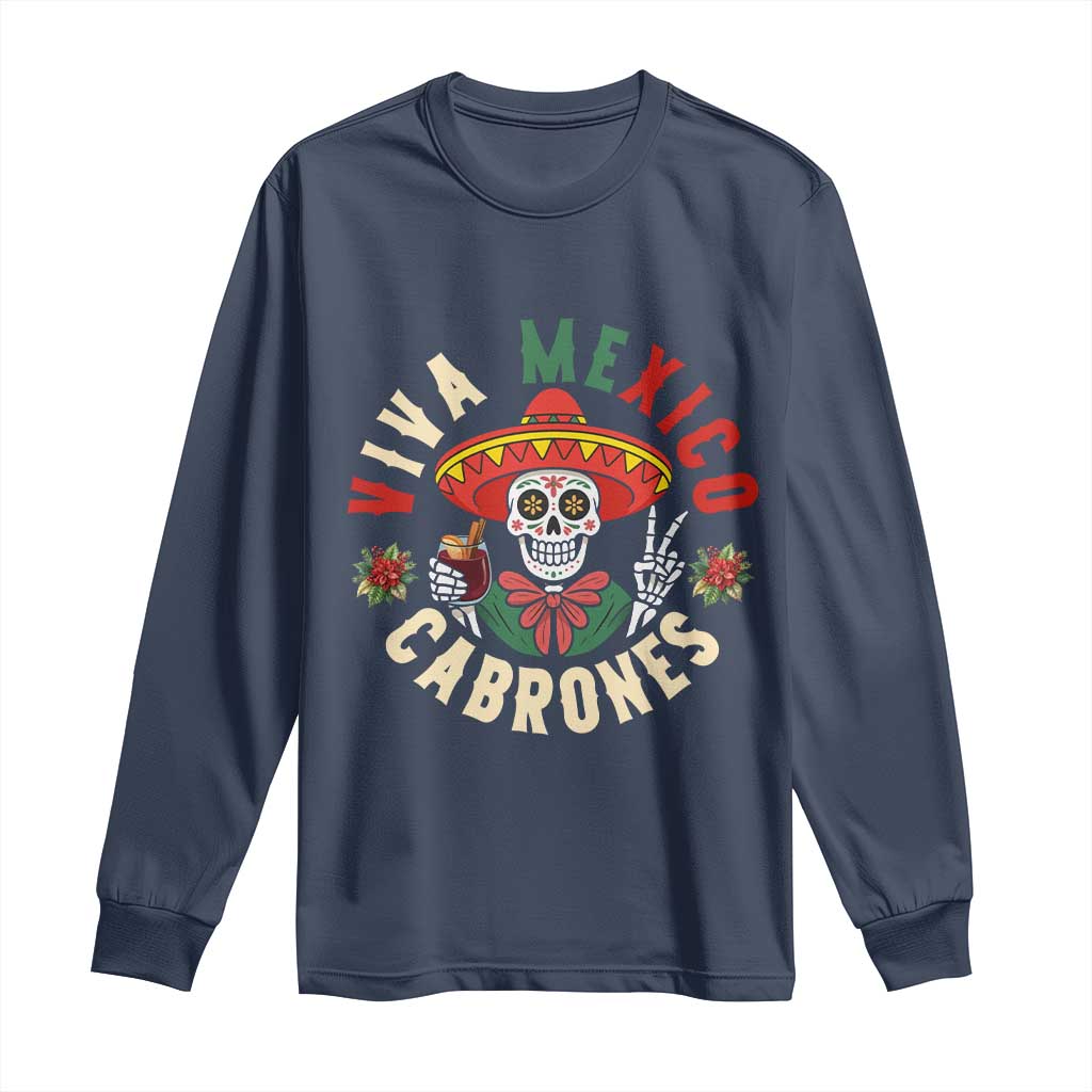 Viva Mexico Cabrones Long Sleeve Shirt Mexican Skull Christmas TS14 Navy Print Your Wear