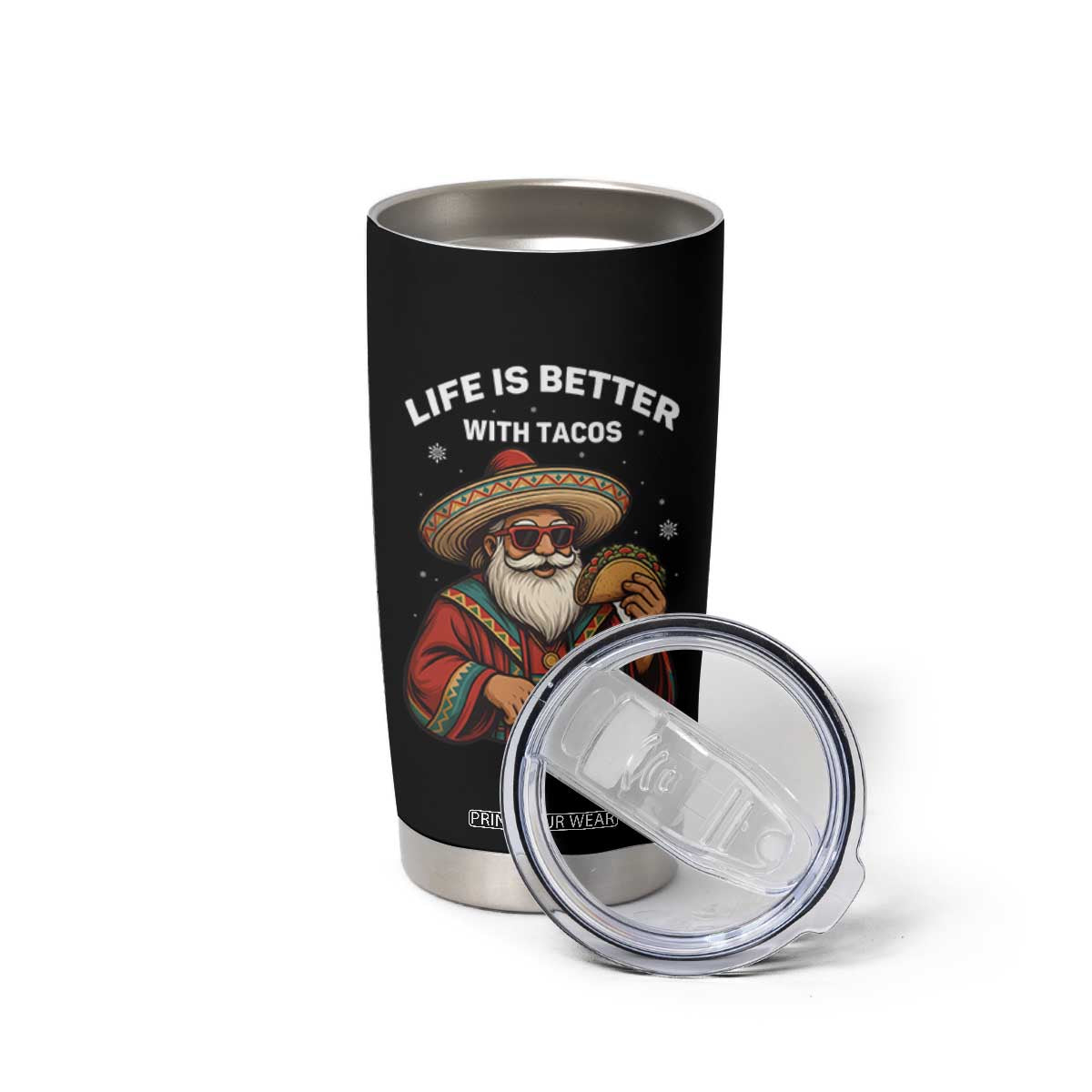 Funny Santa Taco Mexican Tumbler Cup Life Is Better With Tacos TS14 Print Your Wear