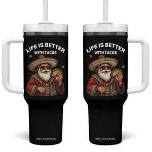 Funny Santa Taco Mexican Tumbler With Handle Life Is Better With Tacos TS14 One Size: 40 oz Black Print Your Wear