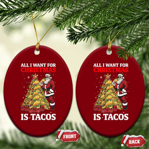 Funny Santa Taco Ceramic Ornament All I Want For Xmas Is Taco TS14 Print Your Wear