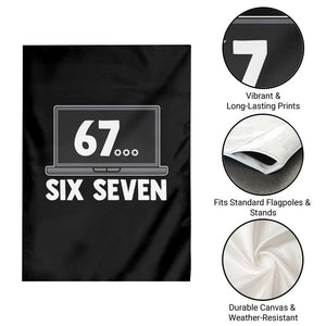 67 Six Seven Meme Garden Flag Funny Tech Support TS14 Print Your Wear
