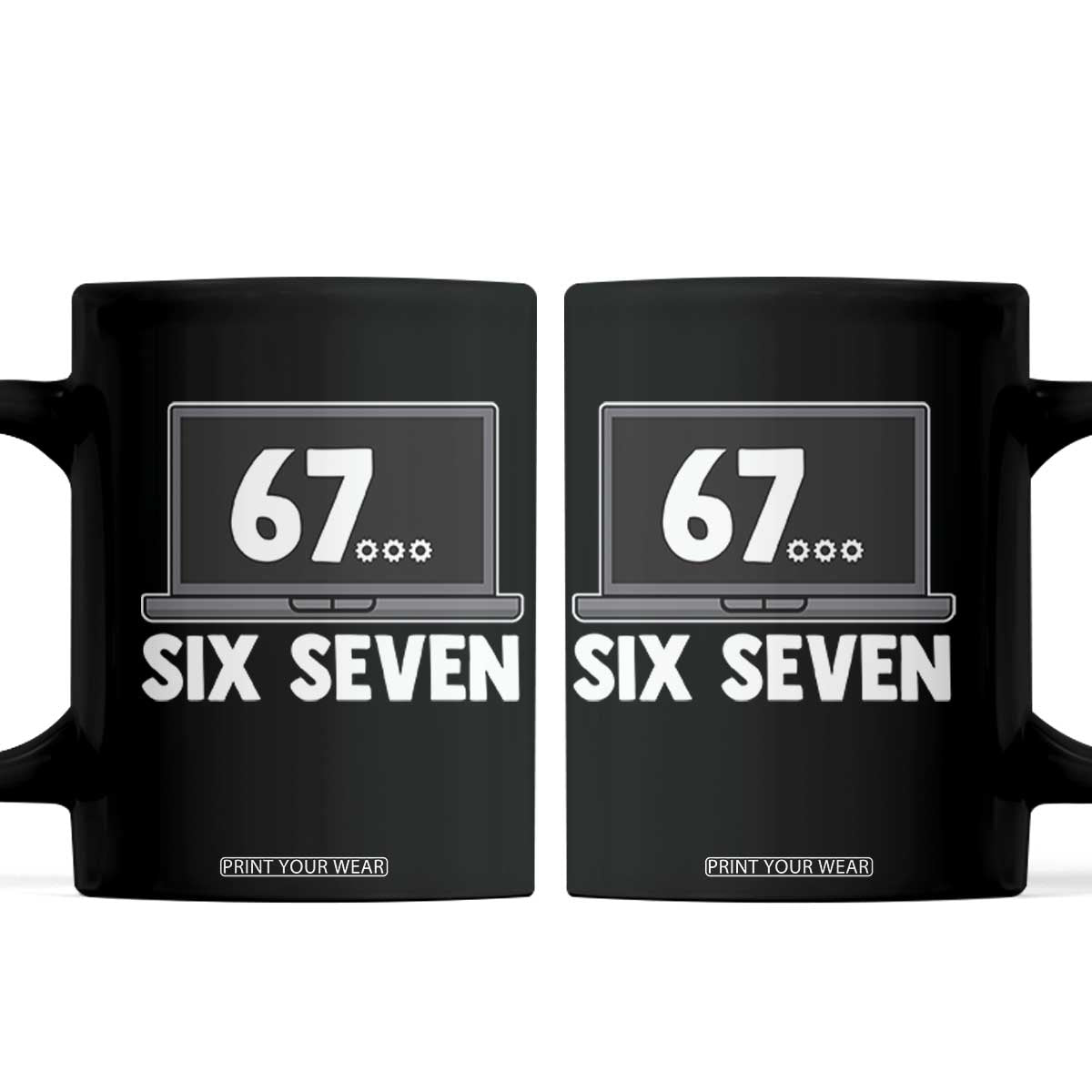 67 Six Seven Meme Coffee Mug Funny Tech Support TS14 Black Print Your Wear