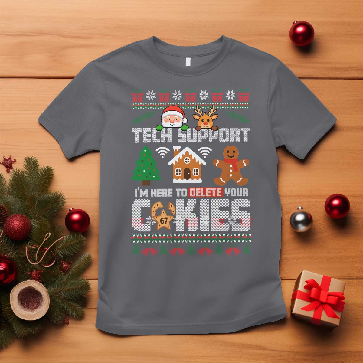 Funny Tech Support Christmas T Shirt I Am Here To Delete Your Cookies TS14 Charcoal Print Your Wear