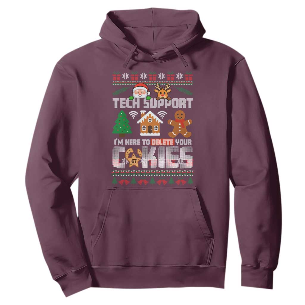 Funny Tech Support Christmas Hoodie I Am Here To Delete Your Cookies TS14 Maroon Print Your Wear