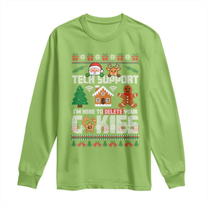 Funny Tech Support Christmas Long Sleeve Shirt I Am Here To Delete Your Cookies TS14 Lime Print Your Wear
