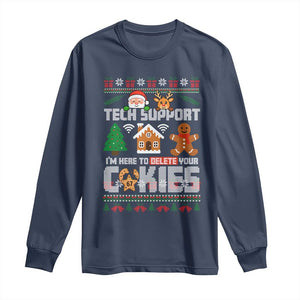 Funny Tech Support Christmas Long Sleeve Shirt I Am Here To Delete Your Cookies TS14 Navy Print Your Wear
