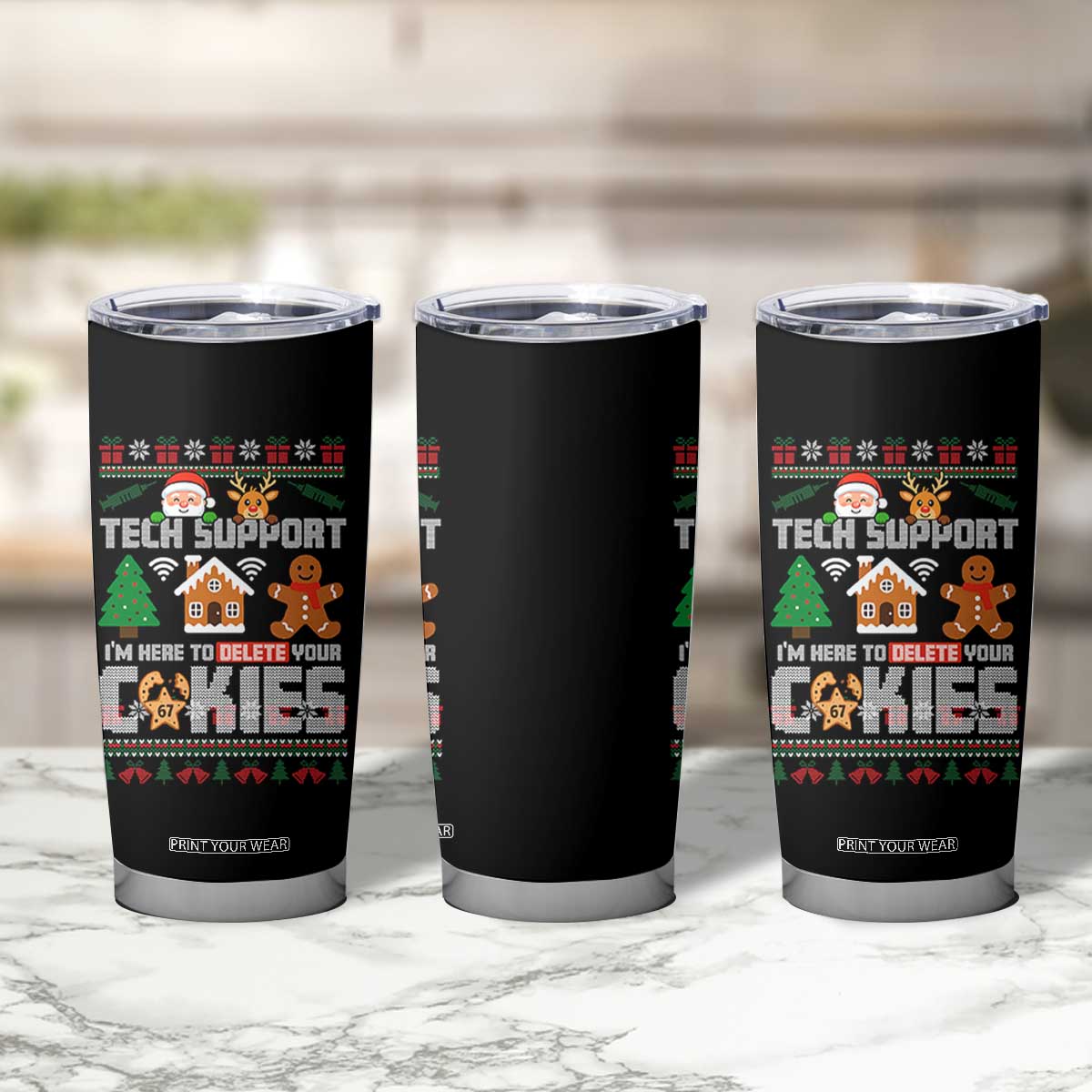 Funny Tech Support Christmas Tumbler Cup I Am Here To Delete Your Cookies TS14 Print Your Wear