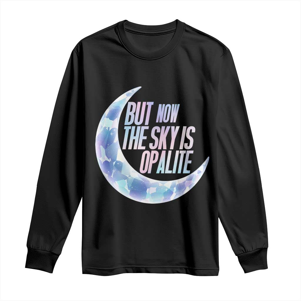 The Sky Is Opalite Moonstone Mystical Crystal Lover Long Sleeve Shirt TS14 Black Print Your Wear