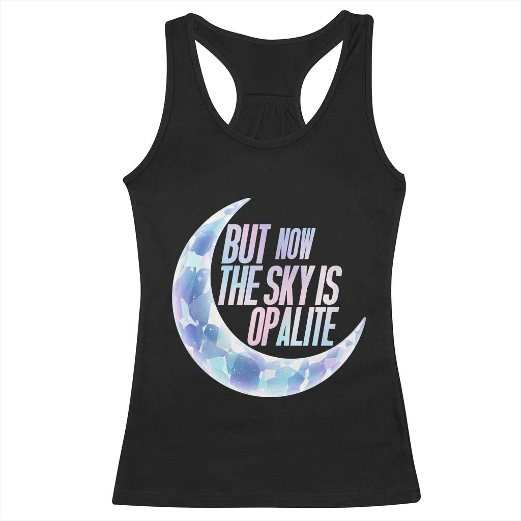 The Sky Is Opalite Moonstone Mystical Crystal Lover Racerback Tank Top TS14 Black Print Your Wear