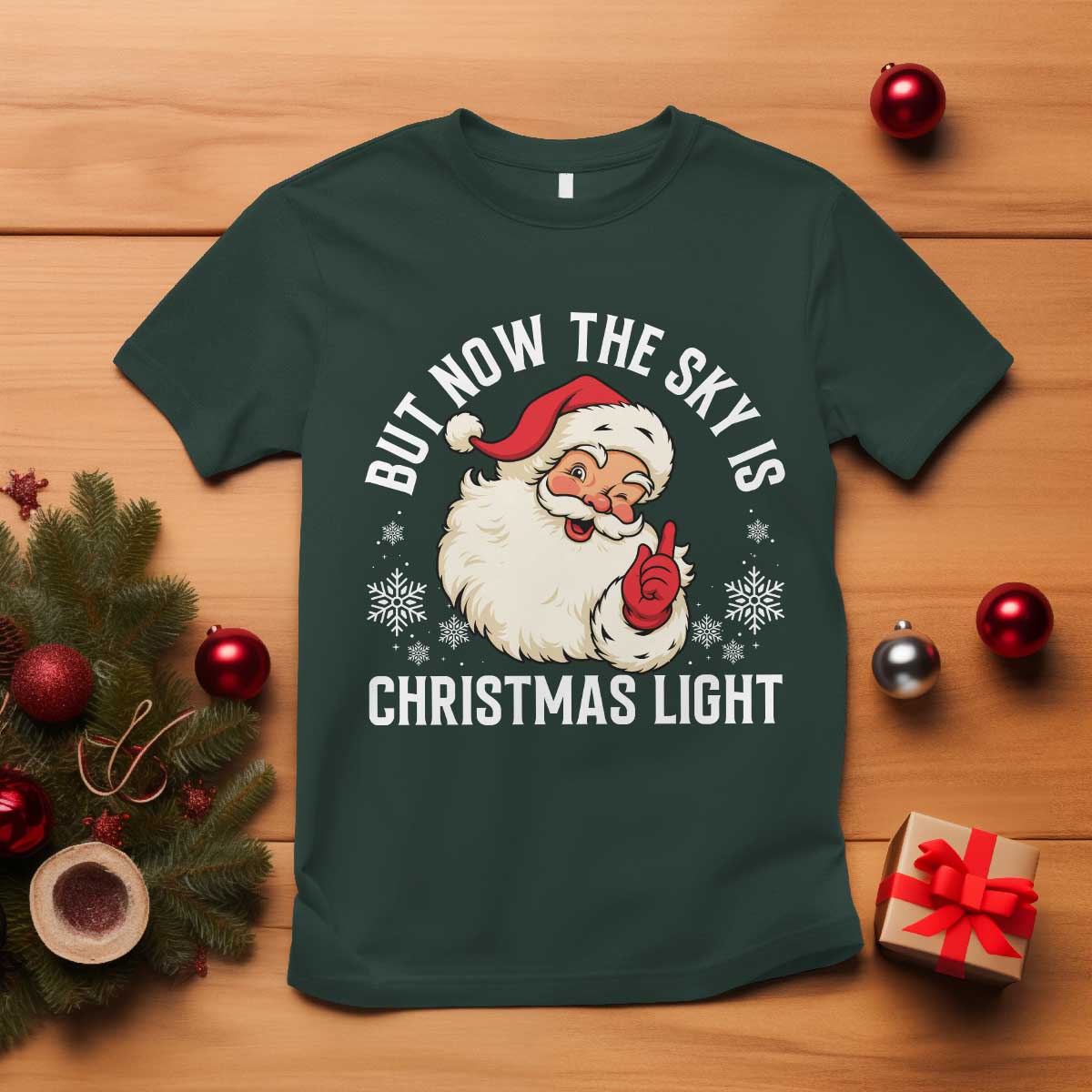 Santa Opalite Christmas T Shirt But Now The Sky Is Xmas Light TS14 Dark Forest Green Print Your Wear