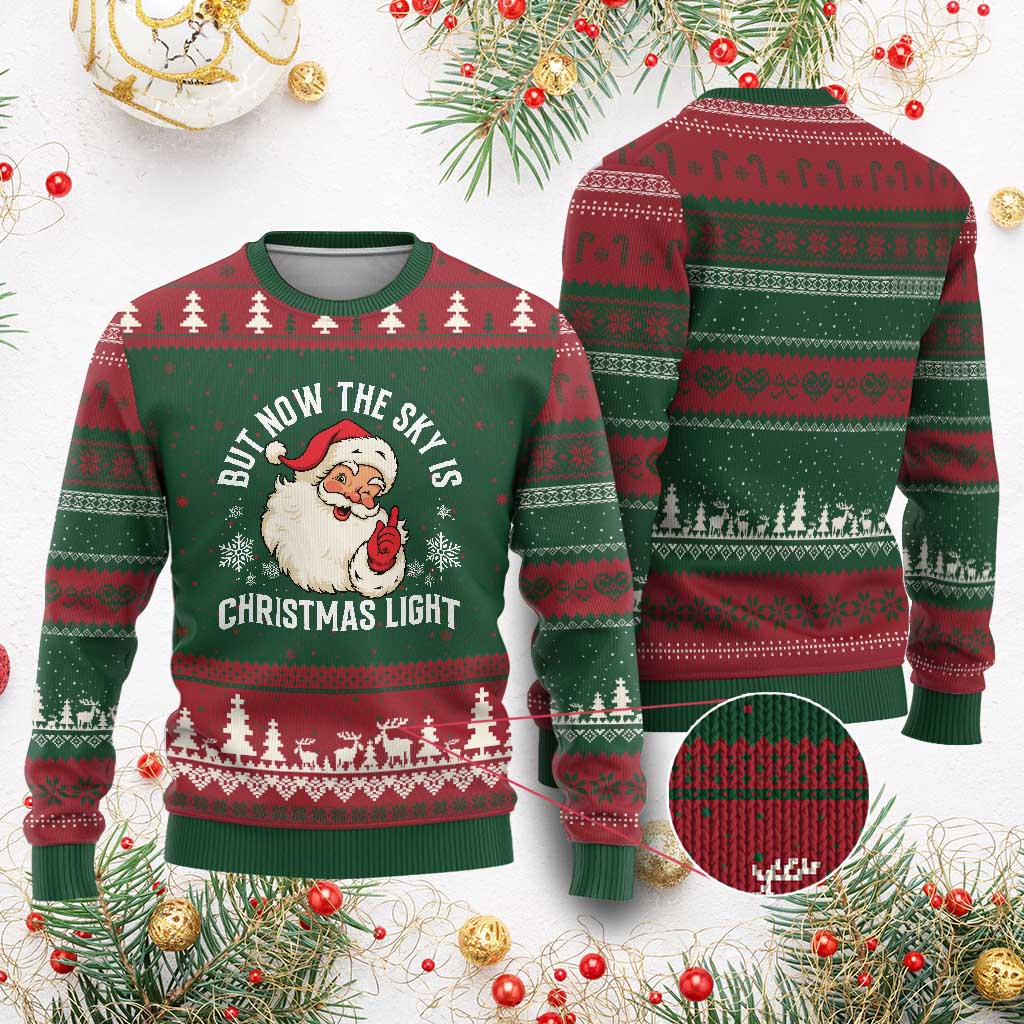 Santa Opalite Xmas Ugly Christmas Sweater But Now The Sky Is Xmas Light TS14 Red Green Print Your Wear