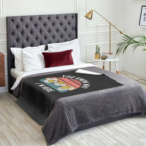 Funny Thanksgiving Dinner Throw Blanket You Know Why I Am Here TS14 Print Your Wear