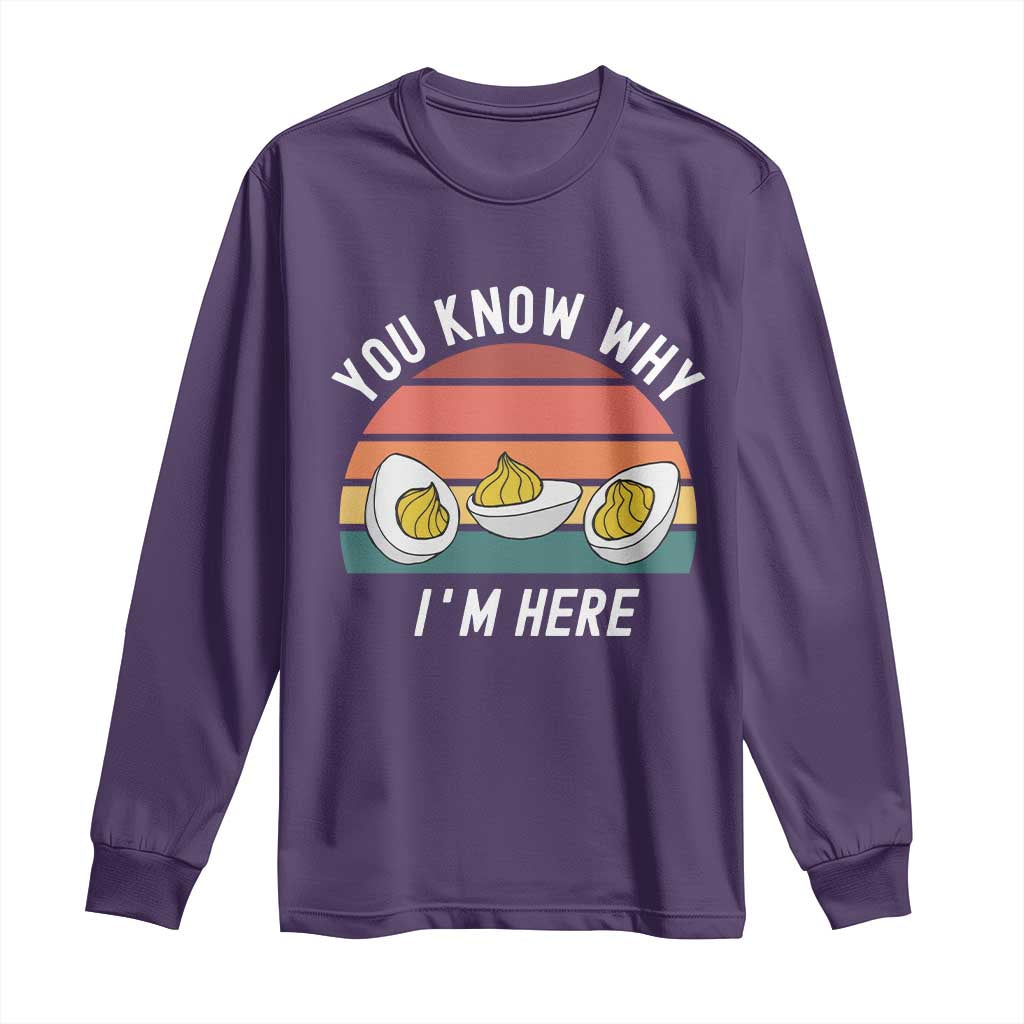 Funny Thanksgiving Dinner Long Sleeve Shirt You Know Why I Am Here TS14 Purple Print Your Wear