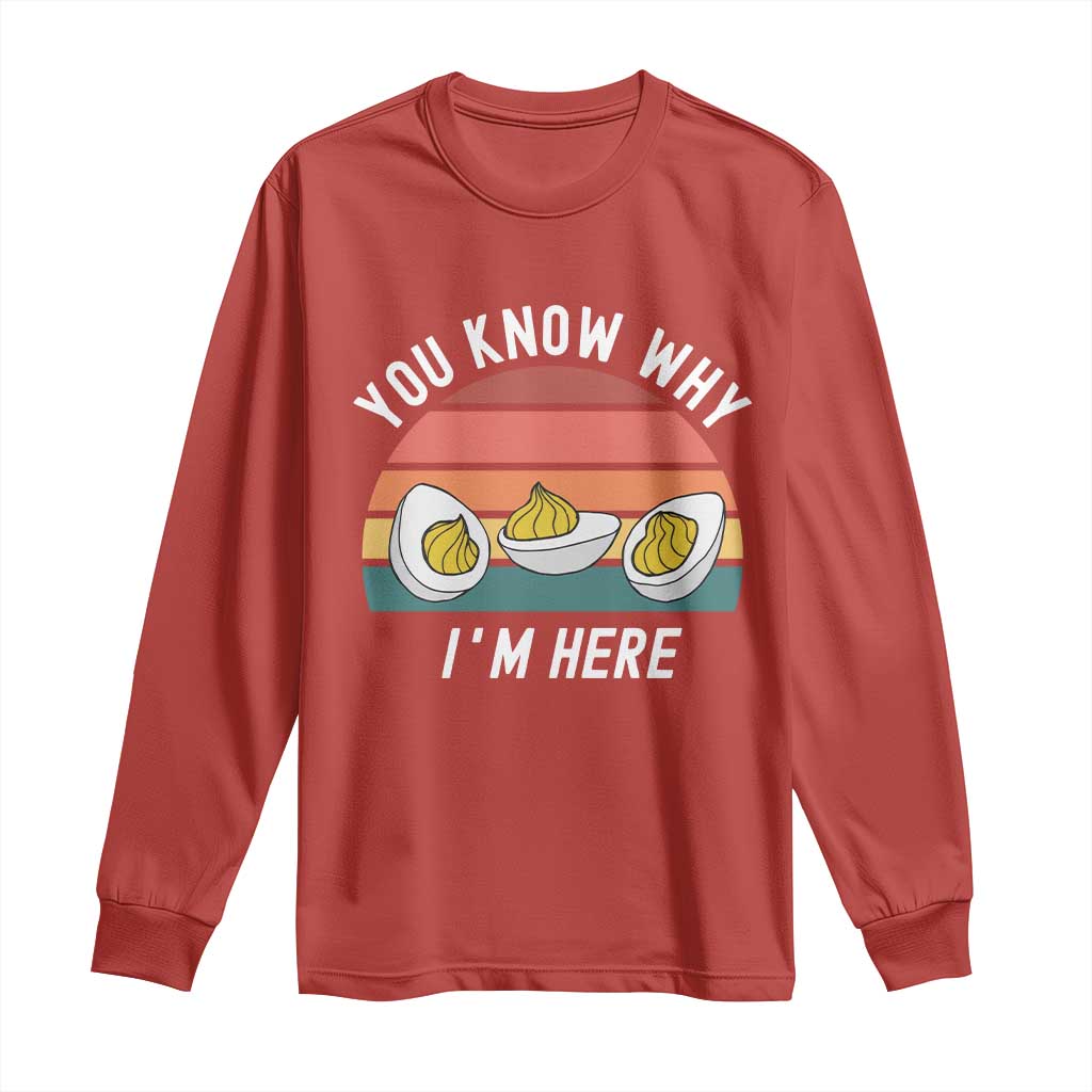 Funny Thanksgiving Dinner Long Sleeve Shirt You Know Why I Am Here TS14 Red Print Your Wear