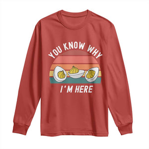 Funny Thanksgiving Dinner Long Sleeve Shirt You Know Why I Am Here TS14 Red Print Your Wear