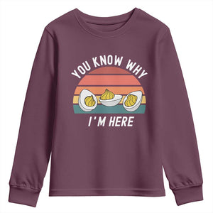 Funny Thanksgiving Dinner Youth Sweatshirt You Know Why I Am Here TS14 Maroon Print Your Wear