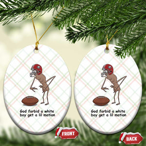 God Forbid a White Boy Get a Lil Motion Ceramic Ornament Marcus The Worm Robert Meme Funny Internet Quote TS14 Print Your Wear