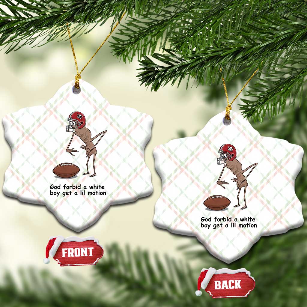 God Forbid a White Boy Get a Lil Motion Ceramic Ornament Marcus The Worm Robert Meme Funny Internet Quote TS14 Print Your Wear