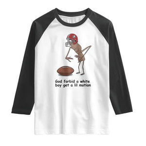 God Forbid a White Boy Get a Lil Motion Raglan Shirt Marcus The Worm Robert Meme Funny Internet Quote TS14 White Black Print Your Wear