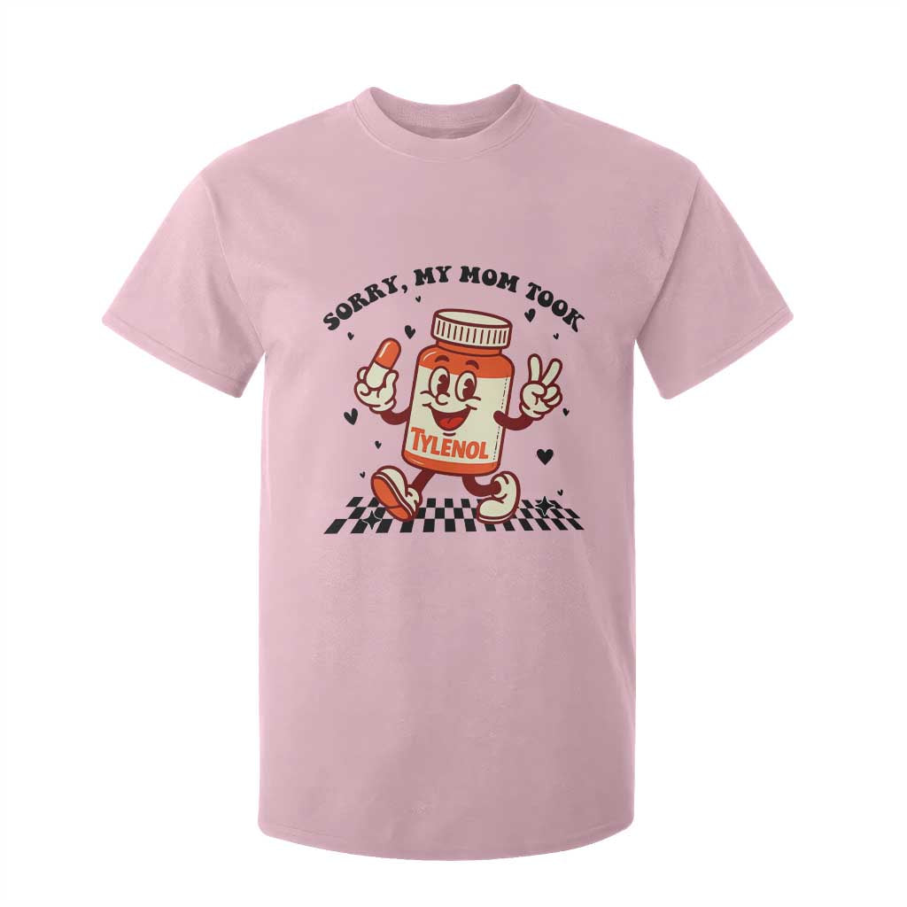 Funny Tylenol Joke T Shirt For Kid Please Be Patient My Mom Took Tylenol TS14 Light Pink Print Your Wear