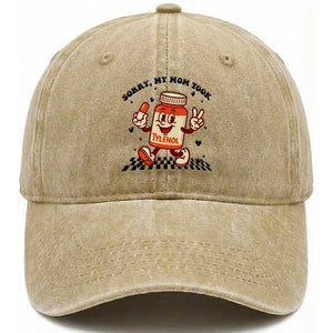 Funny Tylenol Joke Washed Cotton Baseball Cap Please Be Patient My Mom Took Tylenol TS14 Washed Cap Universal Fit Khaki Print Your Wear
