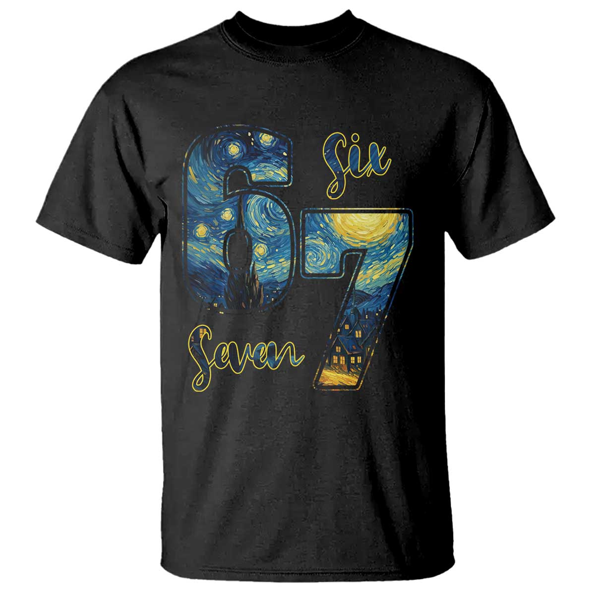67 Six Seven Meme T Shirt Starry Night Van Gogh TS14 Black Print Your Wear