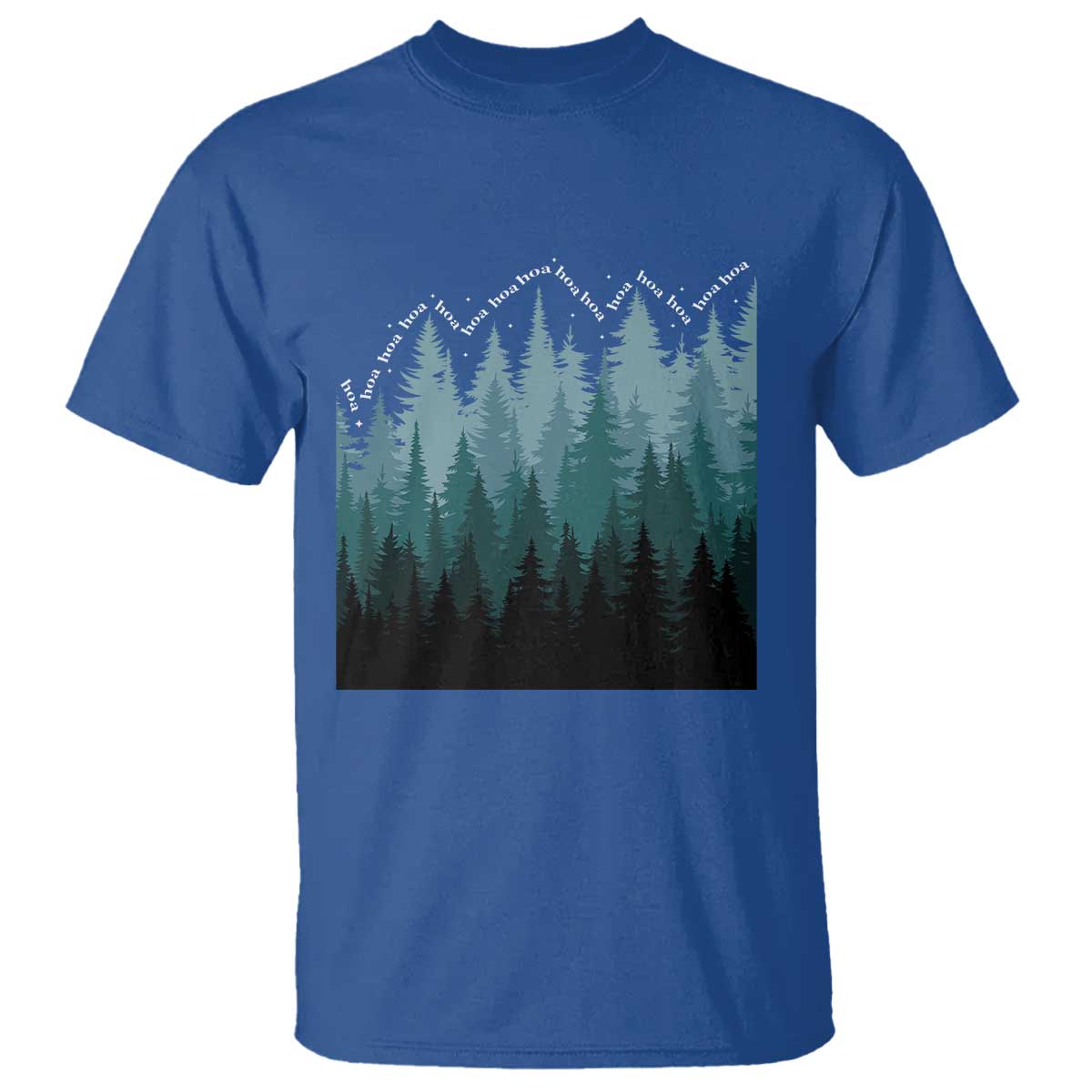 Hoa Hoa Hoa T Shirt Twilight Lover Pine Forest Cozy TS14 Royal Blue Print Your Wear