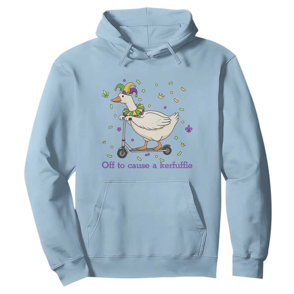 Mardi Gras Silly Goose Hoodie Off To Cause A Kerfuffle TS14 Light Blue Print Your Wear
