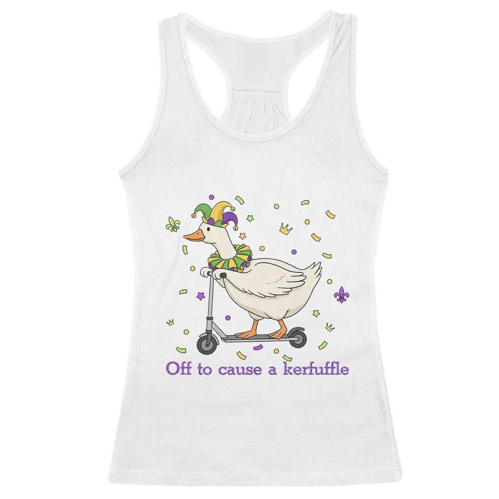 Mardi Gras Silly Goose Racerback Tank Top Off To Cause A Kerfuffle TS14 White Print Your Wear